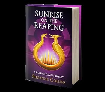 Sunrise on the Reaping — Suzanne Collins Brings Us Back to Panem