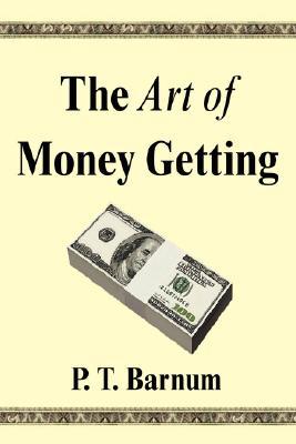 The Art of Getting Money